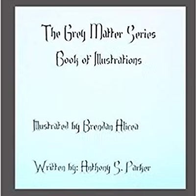 The Grey Matter Series Book of Illustrations