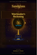 City of Sandglass Volume 3: The Watchmaker's Reckoning PREORDER