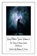Grey Matter Series Volume 5: The Story of Thomas Joshua McPherson